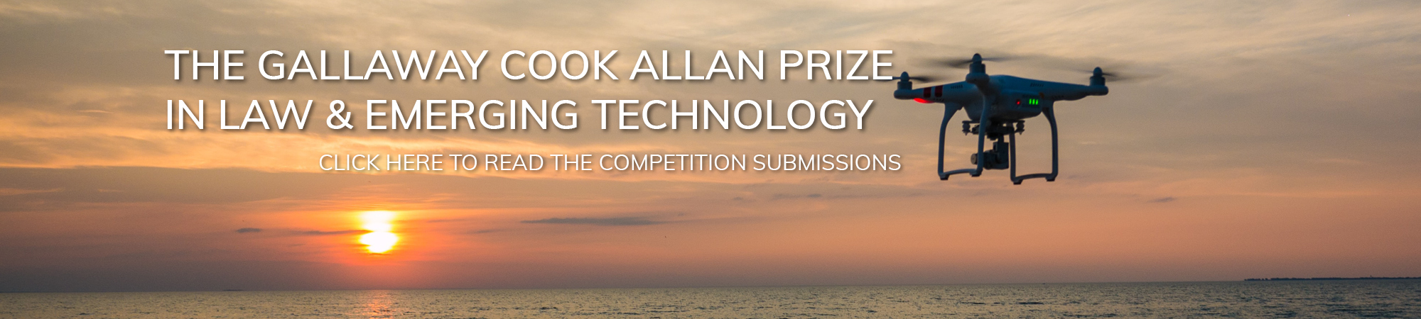 The Gallaway Cook Allan prize in Law and emerging technology, read submissions here